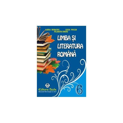 Culegere de Limba si Literatura Romana clasa a VI-a - Lucia Poclid
