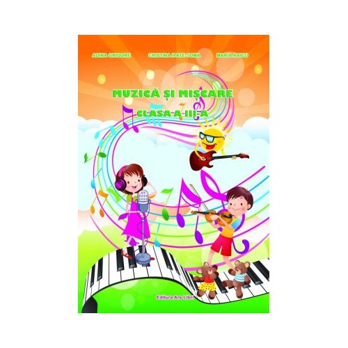 Muzica si miscare - Clasa III (Maria Raicu), editura Ars Libri
