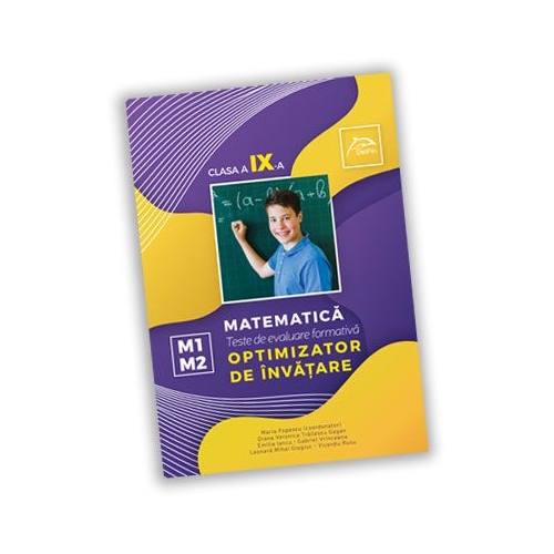 Teste de evaluare formativa - Matematica - clasa a IX-a - OPTIMIZATOR DE INVATARE, editura Delfin