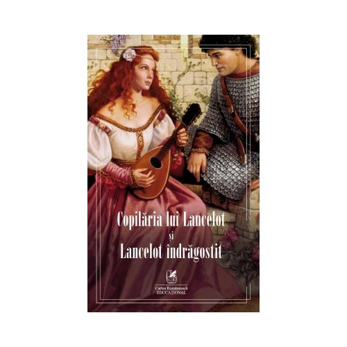 Copilaria lui Lancelot si Lancelot indragostit