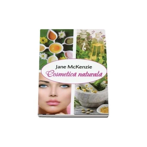 Cosmetica naturala - Jane McKenzie