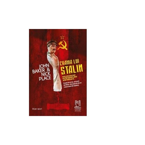 Crama lui Stalin - John Baker, Nick Place