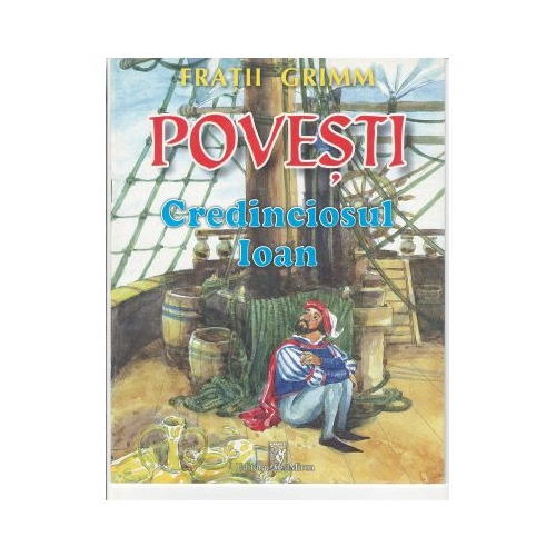 Fratii Grimm, Povesti, Credinciosul Ioan