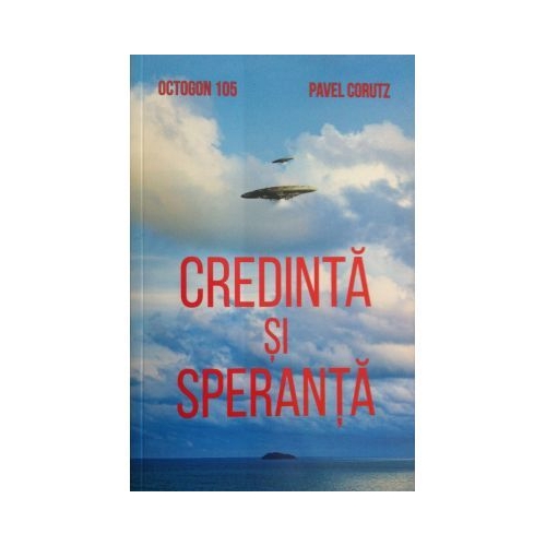 Credinta si speranta - Pavel Corutz