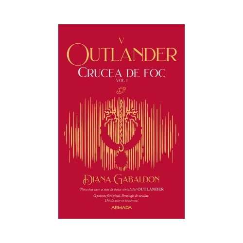 Crucea de foc vol. 1 (Seria Outlander, partea a V-a, ed. 2021) - Diana Gabaldon