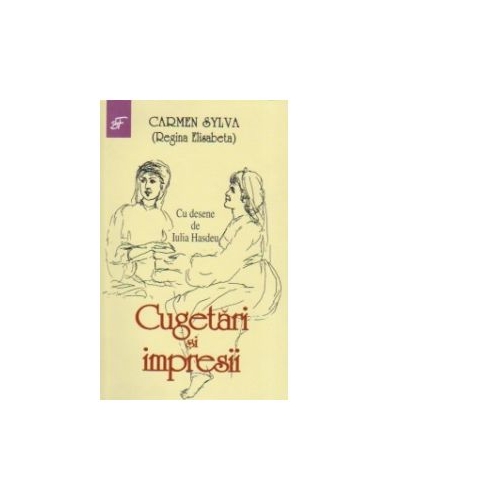 Cugetari si impresii - Carmen Sylva