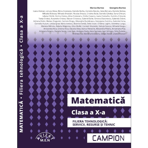 Matematica. Filiera tehnologica clasa a 10-a - Marius Burtea Matematica Clasa 10 Campion grupdzc