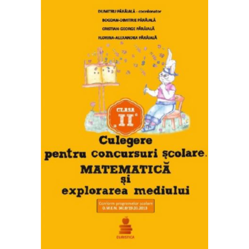 Matematica si explorarea mediului auxiliar clasa a 2-a. Culegere pentru concursuri scolare - Dumitru Paraiala