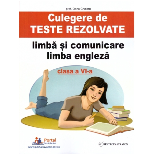 Culegere de teste rezolvate la limba si comunicare limba engleza clasa a 6-a - Oana Chelaru