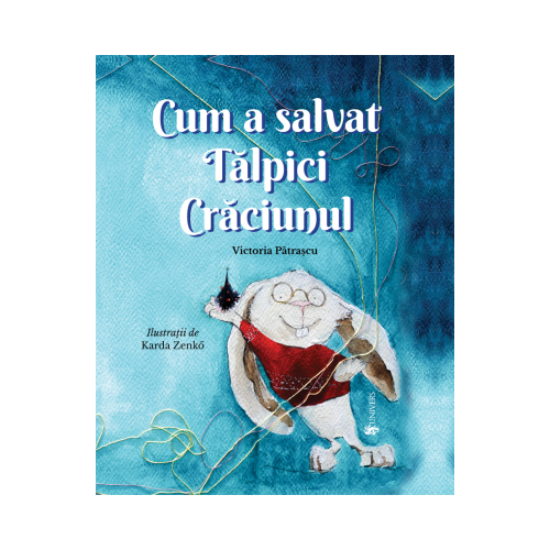 Cum a salvat Talpici Craciunul - Victoria Patrascu