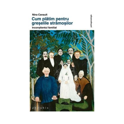 Cum platim pentru greselile stramosilor - Nina Canault