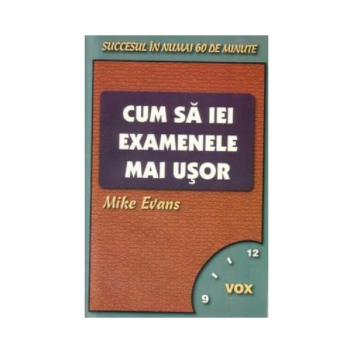 Cum sa iei examenele mai usor - Mike Evans