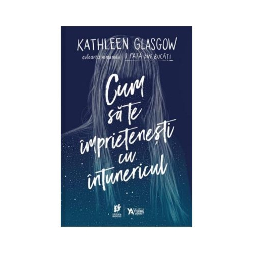 Cum sa te imprietenesti cu intunericul - Kathleen Glasgow