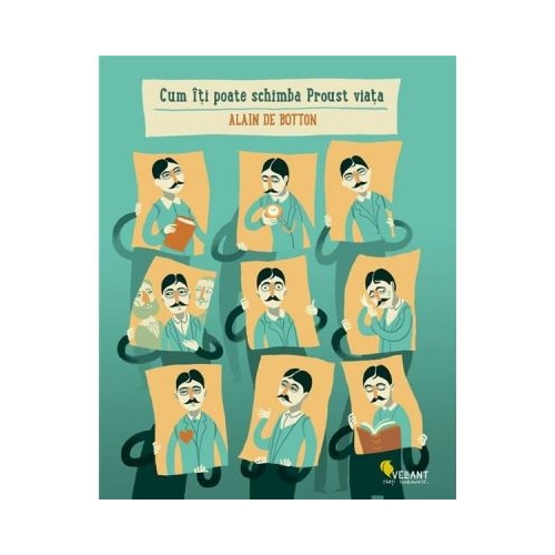 Cum iti poate schimba Proust viata - Alain de Botton