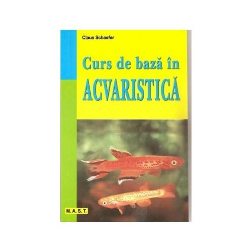 Curs de baza In Acvaristica - Claus Schaefer