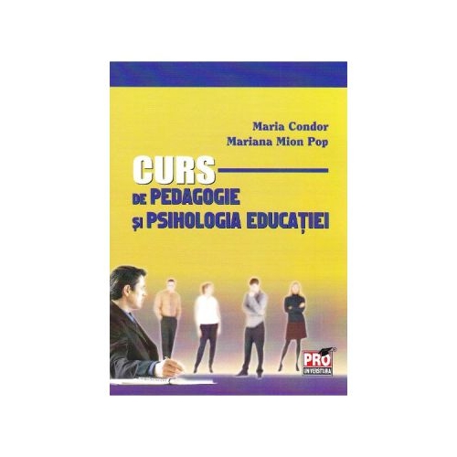 Curs de pedagogie si psihologia educatiei - Maria Condor, Mariana Mion Pop