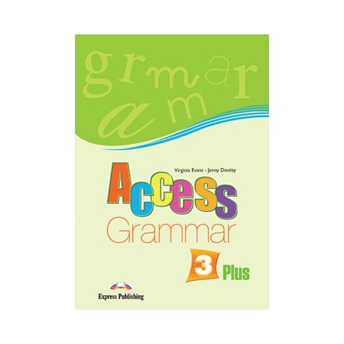 Curs limba engleza Access 3 Gramatica Plus - Virginia Evans, Jenny Dooley
