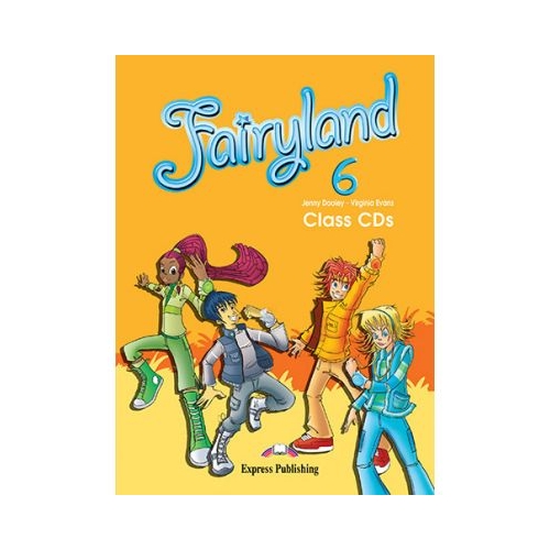 Curs limba engleza Fairyland 6 Audio. Set 4 CD - Jenny Dooley, Virginia Evans