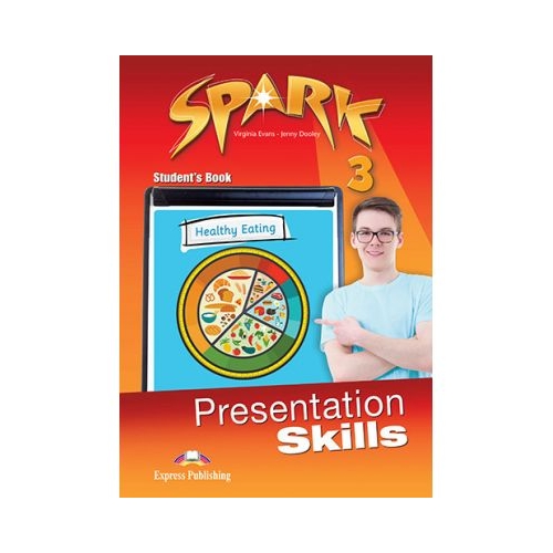 Curs limba engleza Spark 3 Presentation Skills Manual - Virginia Evans, Jenny Dooley