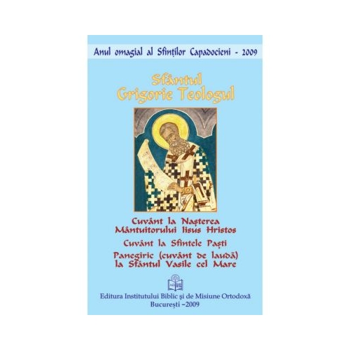 Cuvant la Nasterea Mantuitorului si la Sfintele Pasti - Sfantul Grigorie Teologul