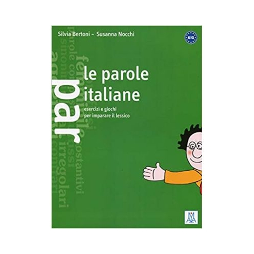 Le parole italiane (libro)/Cuvinte in italiana (carte) - Silvia Bertoni, Susanna Nocchi