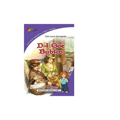 D-l Goe. Bubico - Ion Luca Caragiale