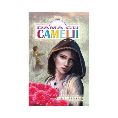 Dama cu camelii - Alexandre Dumas, fiul