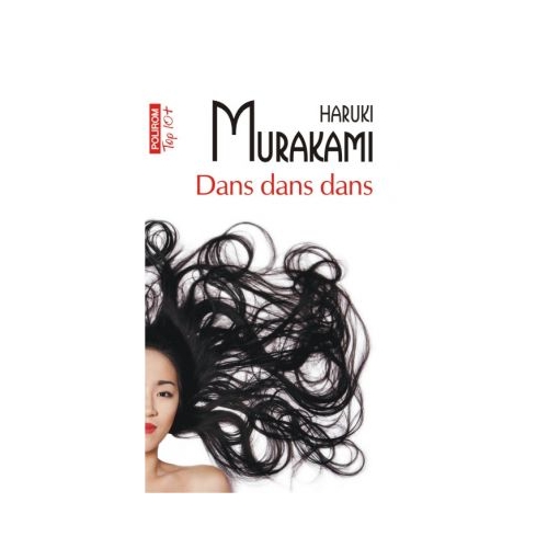 Dans dans dans - Haruki Murakami (editie de buzunar)