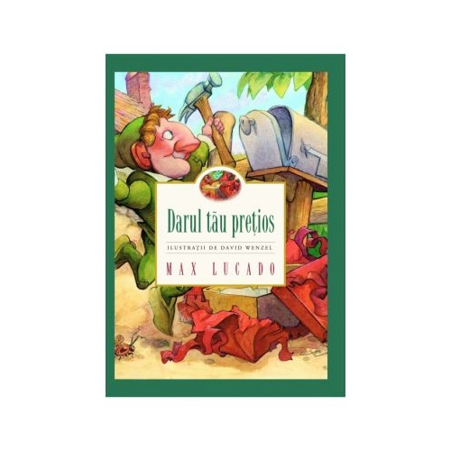 Darul tau pretios - Max Lucado Literatura universala Gramma