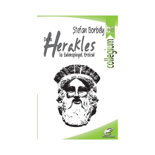 De la Herakles la Eulenspiegel. Eroicul - Stefan Borbely