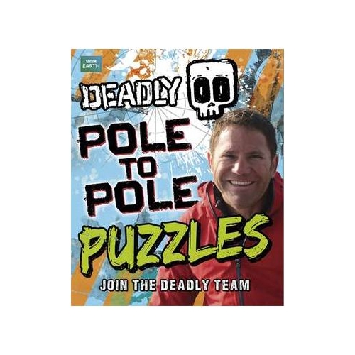 Deadly Pole to Pole Puzzles - Steve Backshall