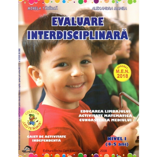 Evaluare interdisciplinara. Nivel I (4-5 ani). Educarea Limbajului. Activitate matematica. Cunoasterea mediului - AlexandraÂ Manea
