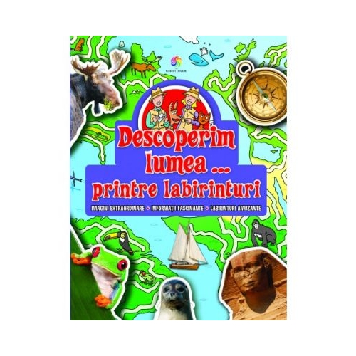 Descoperim lumea... printre labirinturi, editura Corint Junior. Carte pentru copii