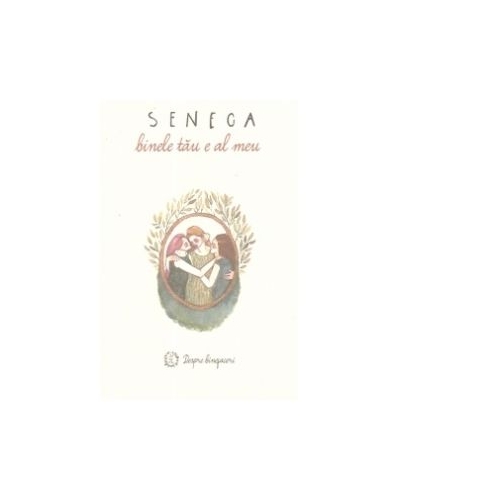 Despre binefaceri - Lucius Annaeus Seneca