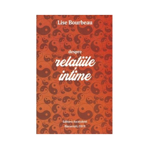 Despre relatiile intime - Lise Bourbeau