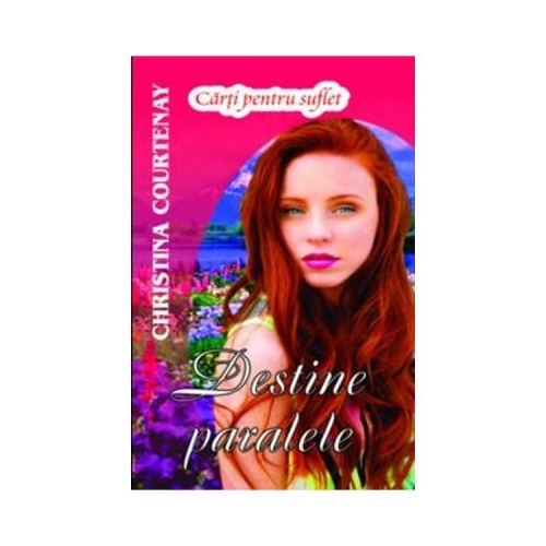 Destine paralele - Christina Courtenay