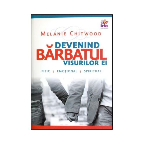 Devenind barbatul visurilor ei - Melanie Chitwood