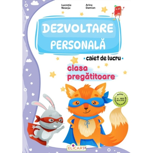 Dezvoltare personala. Caiet de lucru pentru clasa pregatitoare - Lucretia Neacsu, Elicart, Auxiliare Clasa Pregatitoare, Dezvoltare personala