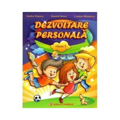 Dezvoltare personala - Clasa I (Carmen Minulescu), editura Carminis