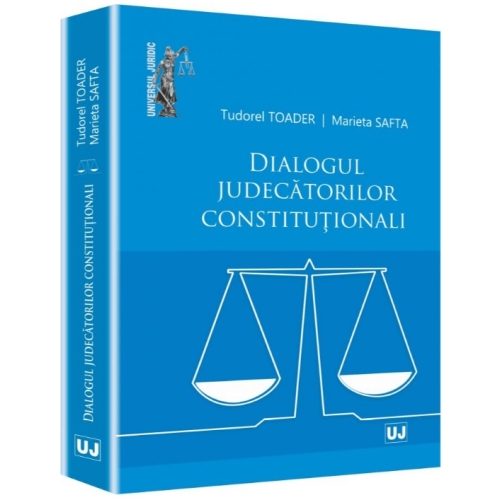 Dialogul judecatorilor constitutionali - Tudorel Toader, Marieta Safta
