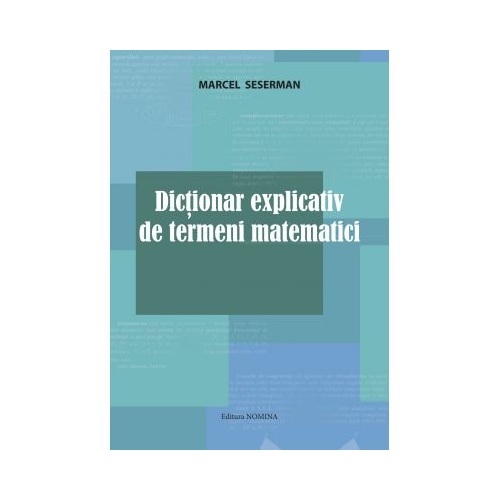 Dictionar explicativ de termeni matematici - Marcel Seserman
