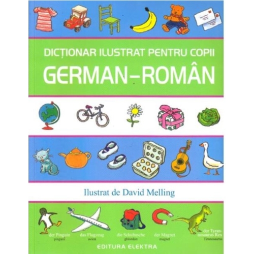 Dictionar ilustrat pentru copii german-roman - Ilustrat de David Melling, editura Aquila