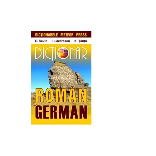 Dictionar roman-german - E. Savin, I. Lazarescu, K. Tantu