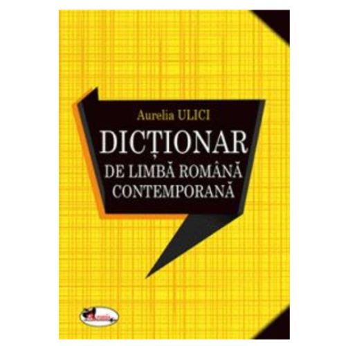 Dictionar de limba romana contemporana - Aurelia Ulici, editura Aramis