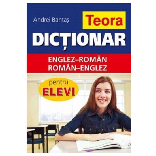 Dictionar englez-roman, roman-englez pentru elevi. Coperta cartonata - Andrei Bantas