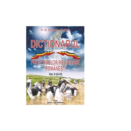 Dictionarul proverbelor religioase romanesti Vol. II (G-O) - Al. Stanciulescu Barda