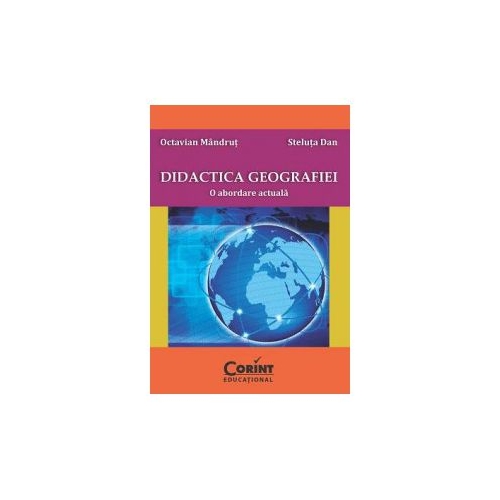Didactica geografiei. O abordare actuala