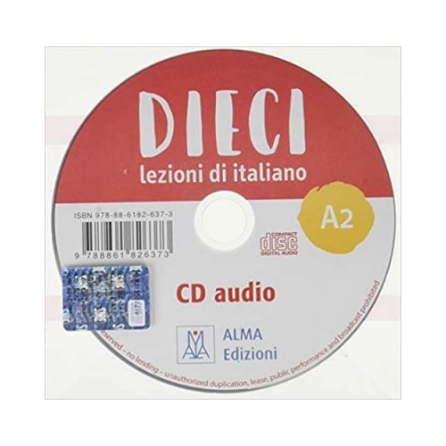 Dieci A2 (CD audio)/Zece A2 (CD audio). Curs de limba italiana 2 - Ciro Massimo Naddeo, Euridice Orlandino