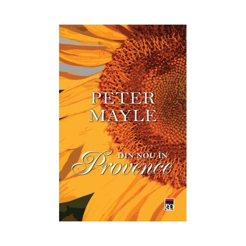Din nou in Provence - Peter Mayle