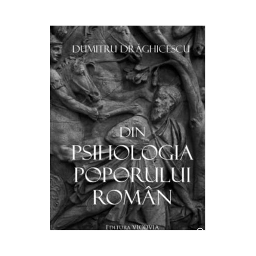 Din psihologia poporului roman - Dumitru Draghicescu
